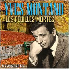 Yves Montand: Toi, tu n'ressembles a personne (Remastered)