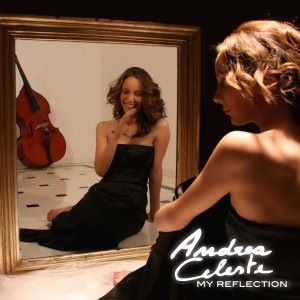 Andrea Celeste: My Reflection