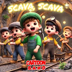 Cartoon Band: Scava, Scava