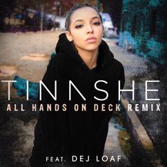 Tinashe feat. Dej Loaf: All Hands On Deck REMIX