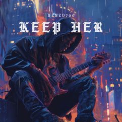 Denzo700: Keep Her