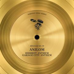 Anilom: Garage City Anthem