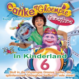 Carike Keuzenkamp: Carike & Ghoempie Kuier Saam Met Ghoeghoe In Kinderland 6