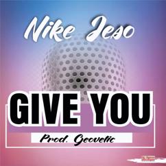 Nike Jeso: Give You
