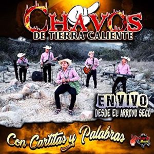 Chavos de Tierra Caliente: Can Cartitas y Palabras (En Vivo)