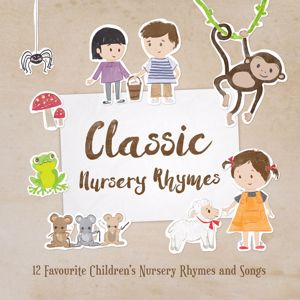 Nursery Rhymes 123: Classic Nursery Rhymes: 12 Favourite Nursery Rhymes and Children's Songs