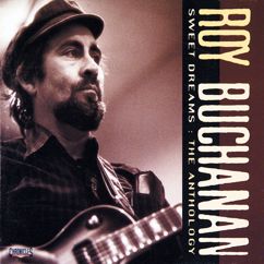 Roy Buchanan: My Baby Says She's Gonna Leave Me