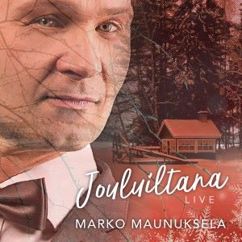 Marko Maunuksela: Tulkoon joulu (Live)