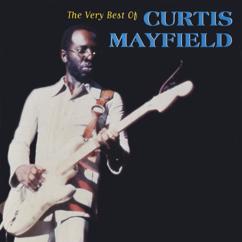 Curtis Mayfield: The Makings of You