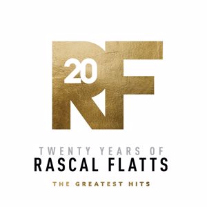 Rascal Flatts: Twenty Years Of Rascal Flatts - The Greatest Hits