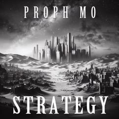 Proph MO: Strategy