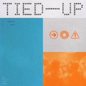 Khalid & Lauv: Tied Up