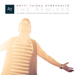 Antti Tuisku: Hyökyaalto (Uusi Fantasia Remix)