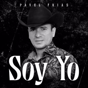 Pavel Frias: Soy Yo