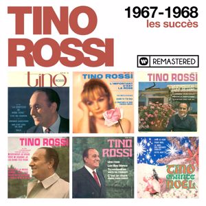 Tino Rossi: 1967-1968 : Les succès (Remasterisé en 2018)