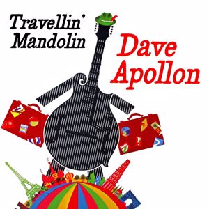 Dave Apollon: Travellin' Mandolin