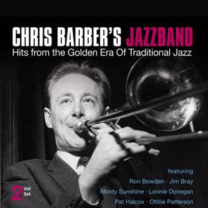 Chris Barbers Jazzband & Chris Barber's Jazzband: Hits from Golden Era of Traditional Jazz