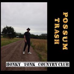 Possum Trash: Honky Tonk Country Club