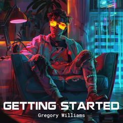 Gregory Williams: Getting Started