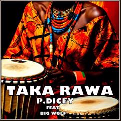 P.Dicey: Taka Rawa