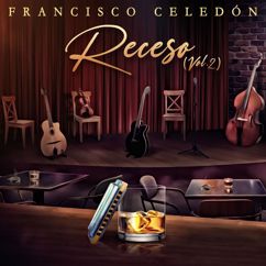 Francisco Celedón: I Can't Give You Anything but Love