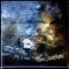 HomeSteveHome: Only a Walk