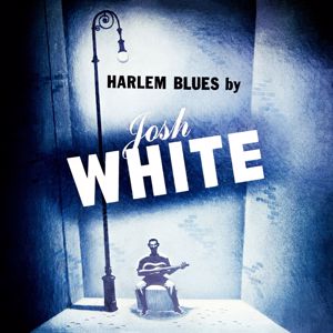 Josh White: Harlem Blues