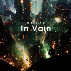 ChilledLab: Waiting In Vain