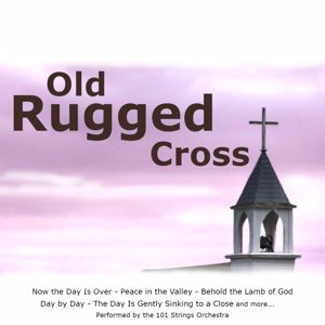 101 Strings Orchestra: Old Rugged Cross