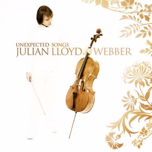 Julian Lloyd Webber: Unexpected Songs