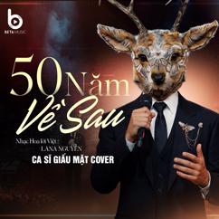 Beta Music & PhongG: 50 Năm Về Sau (Ballad)