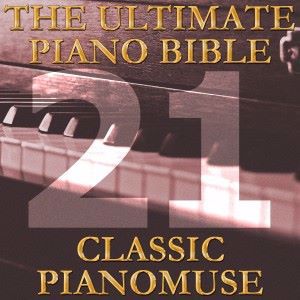Pianomuse: The Ultimate Piano Bible - Classic 21 of 45