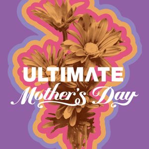 Various Artists: Ultimate Mother's Day