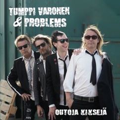Tumppi Varonen & Problems: Täällä mä oon.