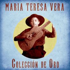 Maria Teresa Vera: No Me Sabes Querer (Remastered)