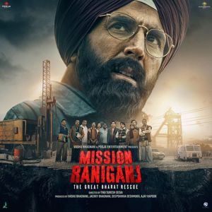 Vishal Mishra & B Praak & Arko: Mission Raniganj: The Great Bharat Rescue (Original Motion Picture Soundtrack)