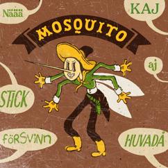 KAJ: Mosquito