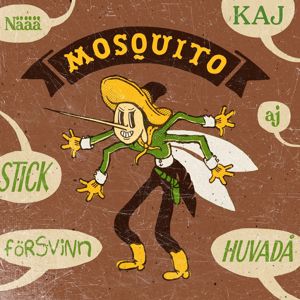 KAJ: Mosquito