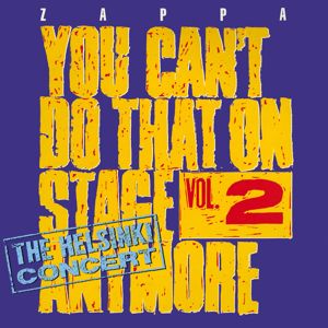 Frank Zappa: You Can't Do That On Stage Anymore, Vol. 2 - The Helsinki Concert