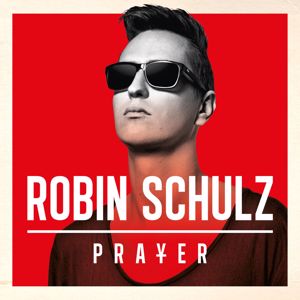 Robin Schulz: Prayer