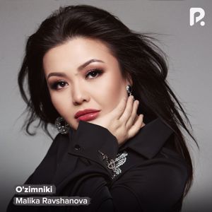 Malika Ravshanova: O'zimniki