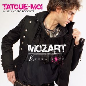 Mozart Opera Rock: Tatoue moi (single)