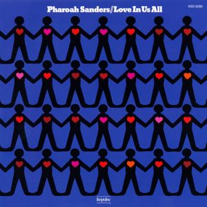 Pharoah Sanders: Love In Us All