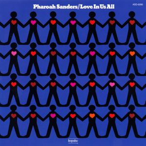 Pharoah Sanders: Love In Us All