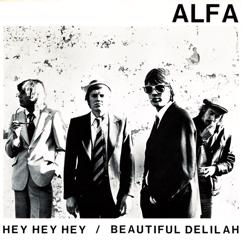 Alfa: Hey, Hey, Hey (2007 Digital Remaster)