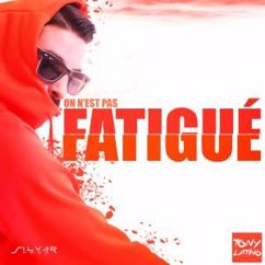 Tony Latino: On n'est pas fatigue (Extended Version)