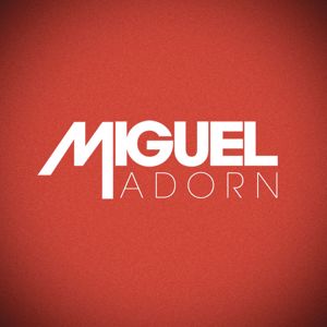 Miguel: Adorn