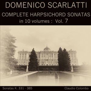 Claudio Colombo: Domenico Scarlatti: Complete Harpsichord Sonatas in 10 volumes, Vol. 7