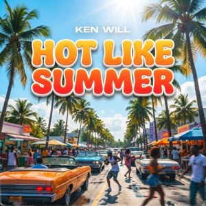 Ken Will: Hot LIke Summer