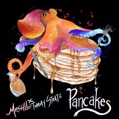 MRSHLL, Tommy Strate: pancakes